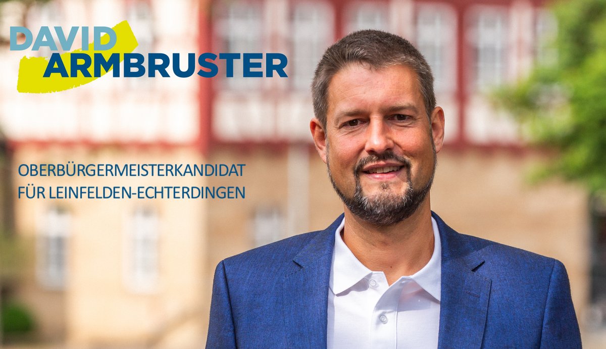 David Armbruster Oberbürgermeisterkandidat für Leinfelden-Echterdingen