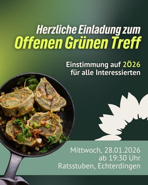 Sharepic zum Offenen Grünen Treff am 28.1., 19:30 Uhr in den Ratsstuben, Echterdingen