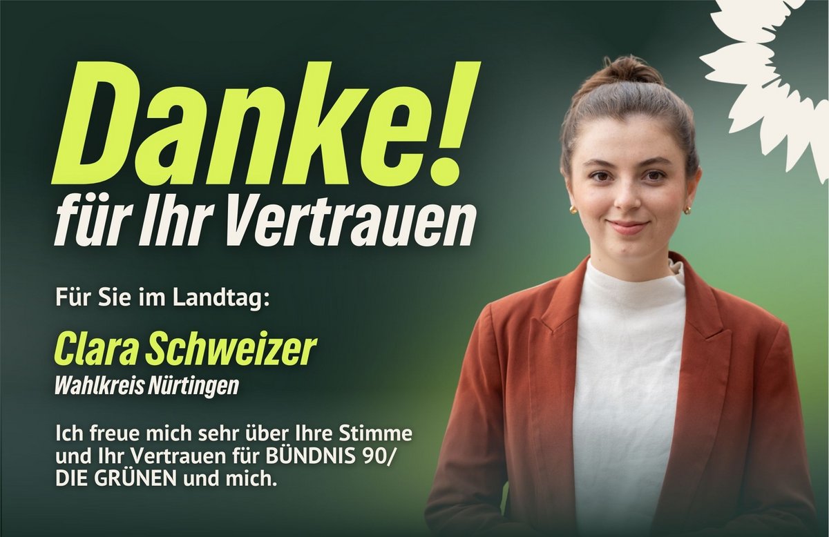 Danke für Ihr Vertrauen. Für Sie im Landtag: Clara Schweizer, Wahlkreis Nürtingen