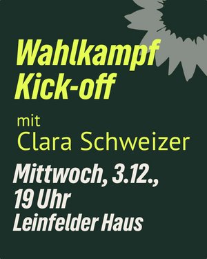 Wahlkampf Kick-off mit Clara Schweizer, Mittwoch, 3.12., 19 Uhr, Leinfelder Haus